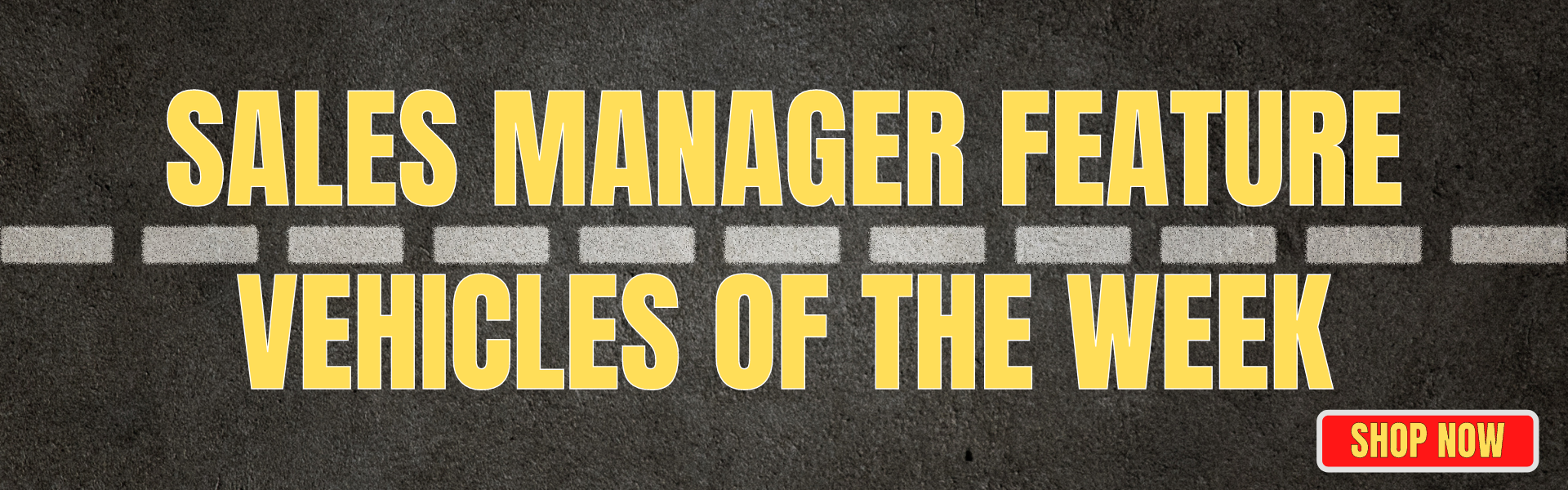 Sales Manager Feature Vehicles of the Week